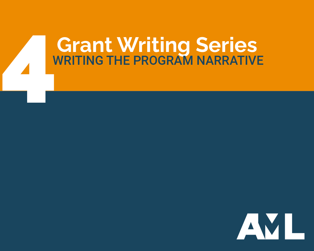 Grants Series: Writing the Program Narrative.