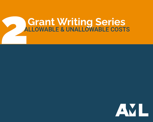 Grants Series: Allowable & Unallowable Costs .