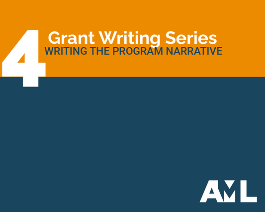 Grants Series: Writing the Program Narrative.